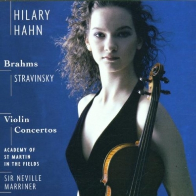 Hilary Hahn (Хилари Хан): Stravinsky & Brahms: Violin Concertos