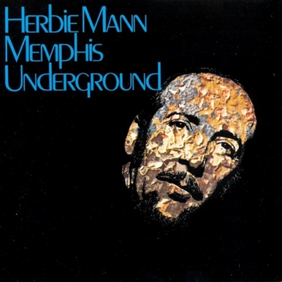 Herbie Mann (Херби Манн): Memphis Underground