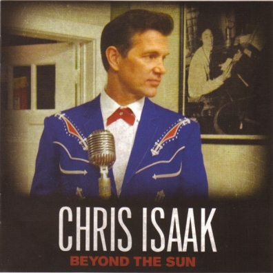 Chris Isaak (Крис Айзек): Beyond The Sun