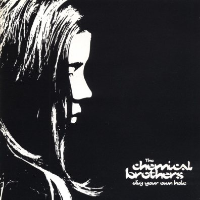 Dig Your Own Hole The Chemical Brothers: Dig Your Own Hole