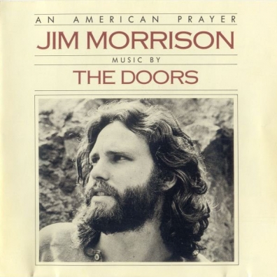 An American Prayer - Jim Morrison - Music By The Doors The Doors (Зе Дорс): An American Prayer - Jim Morrison - Music By The Doors