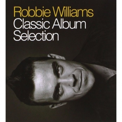 Classic Album Selection Robbie Williams (Робби Уильямс): Classic Album Selection