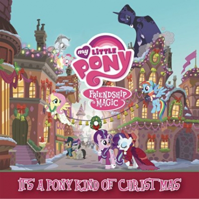 It's a Pony Kind of Christmas My Little Pony: It's a Pony Kind of Christmas