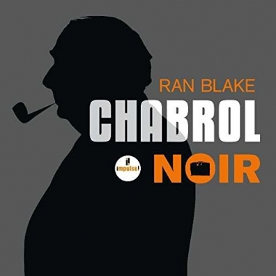 Chabrol Noir Ran Blake (Ран Блейк): Chabrol Noir