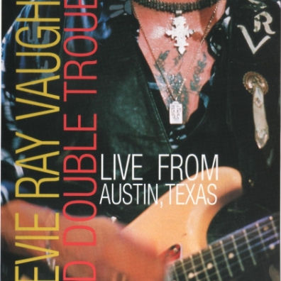 Ray Stevie Vaughan (Стиви Рэй Вон): Live From Austin Texas
