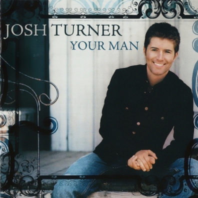 Josh Turner (Джош Тёрнер): Your Man