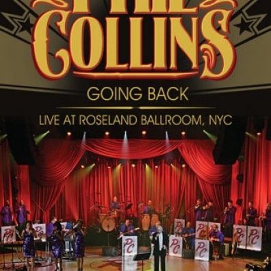 Phil Collins (Фил Коллинз): Going Back - Live At Roseland Ballroom, NYC