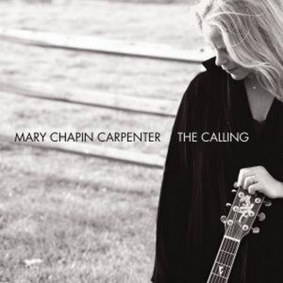 Mary Chapin Carpenter (Мэри Чапин Карпентер): The Calling