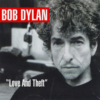 Bob Dylan (Боб Дилан): Love And Theft