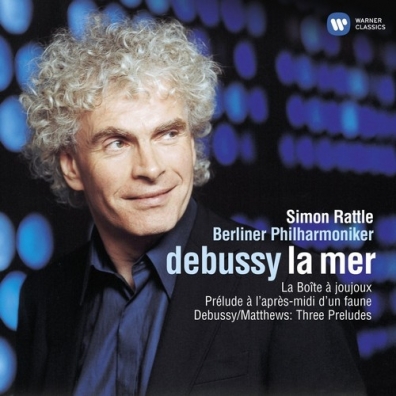 Simon Rattle (Саймон Рэттл): La Mer. Prelude A L'Apres-Midi D'Un Faune