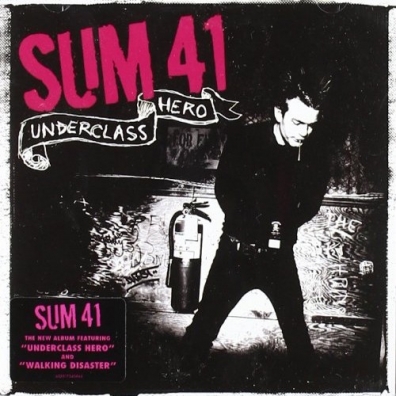 Underclass Hero Sum 41: Underclass Hero