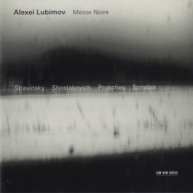 Messe Noire Alexei Lubimov (Алексей Любимов): Messe Noire
