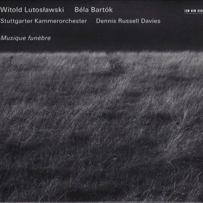 Stuttgarter Kammerorchester: Lutoslawski/Bartok: Musique Funebre