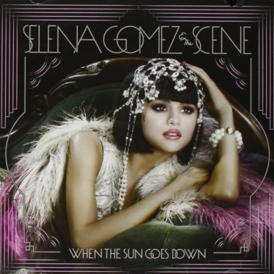 When The Sun Goes Down Selena Gomez (Селена Гомес): When The Sun Goes Down