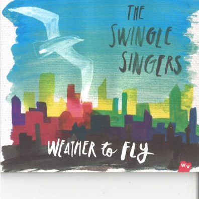 The Swingle Singers (Зе Свингле Сингерс): Weather To Fly