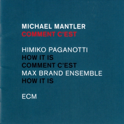 Comment C'Est Michael Mantler (Михаэль Мантлер): Comment C'Est