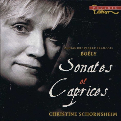 Christine Schornsheim (Кристина Шорнсхайм): Boely: Sonates Et Caprices