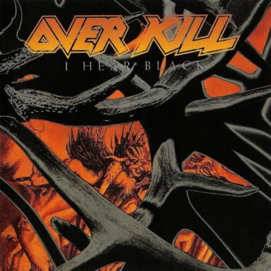Overkill (Оверкилл): I Hear Black