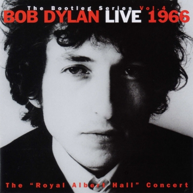 Bob Dylan (Боб Дилан): Bootleg Series Vol. 4. Live 1966. The "Royal Albert Hall" Concert