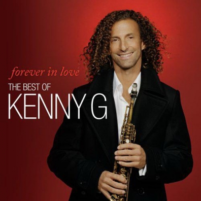 Kenny G (Кенни Джи): Forever In Love: The Best Of Kenny G
