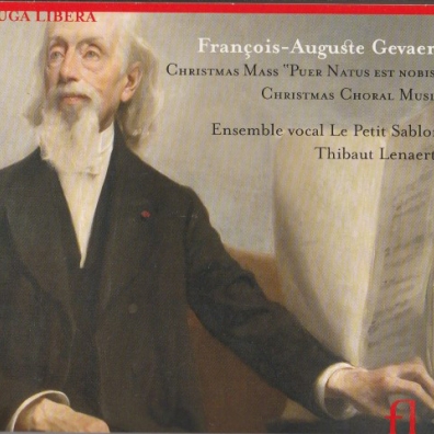 Gevaert, Francois-Auguste (1828-1908)/Grand’Messe De Noel "Puer Natus Est Nobis"/Ensemble Vocal Le Petit Sablon, Thibaut Lenaerts