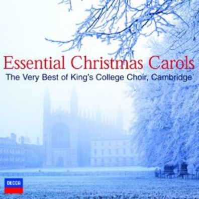 The Cambridge Choir of King's College: Essential Carols
