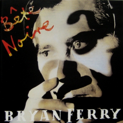 Bryan Ferry (Брайан Ферри): Bete Noire
