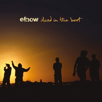 Elbow (Эльбов): Dead In The Boot
