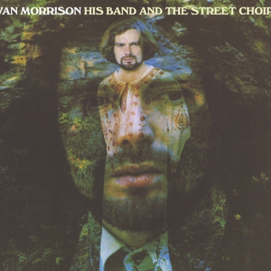 Van Morrison (Ван Моррисон): His Band And The Street Choir