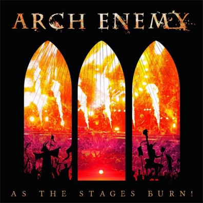 As The Stages Burn! Arch Enemy (Арч Энеми): As The Stages Burn!