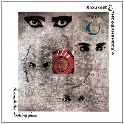 Siouxsie And The Banshees (Сьюзи и Банши): Through The Looking Glass