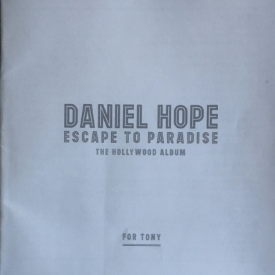 Daniel Hope (Дэниэл Хоуп): Escape To Paradise - The Hollywood Album