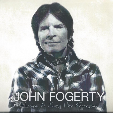 John Fogerty (Джон Фогерти): Wrote A Song For Everyone