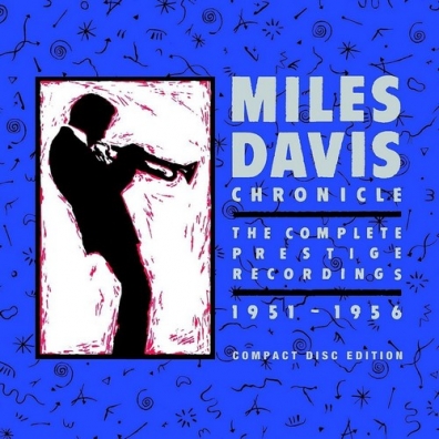 Miles Davis (Майлз Дэвис): Chronicle: The Complete Prestige Recordings 1951-1956
