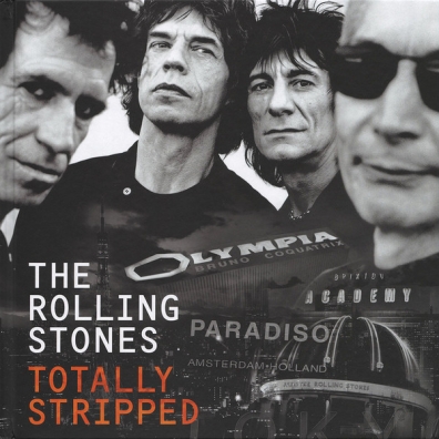 The Rolling Stones (Роллинг Стоунз): Totally Stripped