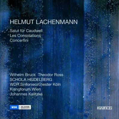 Lachenmann: Les Consolations Helmut Lachenmann (Хельмут Лахенман): Lachenmann: Les Consolations