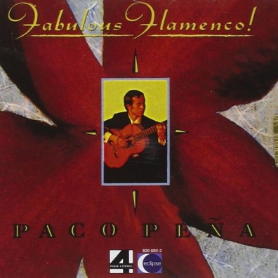 Fabulous Flamenco Paco Pena (Пако Пенья): Fabulous Flamenco