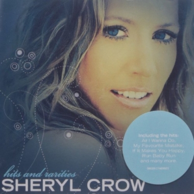 Sheryl Crow - Hits & Rarities Sheryl Crow (Шерил Кроу): Sheryl Crow - Hits & Rarities