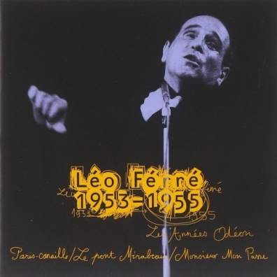 Leo Ferre (Лео Ферре): Les Annees Odeon 1953-1955