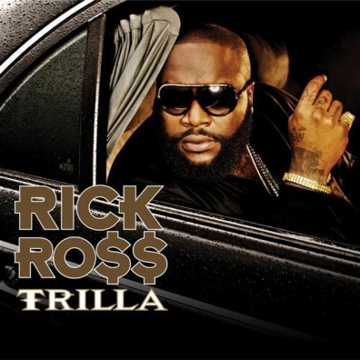 Rick Ross (Рик Росс): Trilla