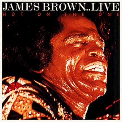 James Brown (Джеймс Браун): Hot On The One