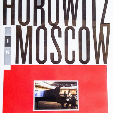 Horowitz In Moscow Владимир Горовиц: Horowitz In Moscow