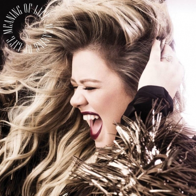 Kelly Clarkson (Келли Кларксон): Meaning Of Life