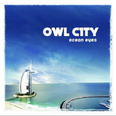 Owl City (Овл Сити): Ocean Eyes