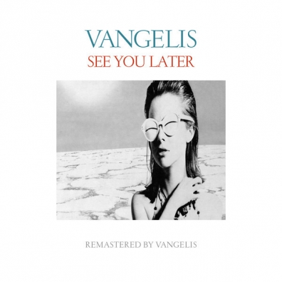 Vangelis (Вангелис): See You Later