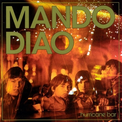 Mando Diao (Мандо Диао): Hurricane Bar