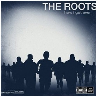 Roots (Зе Рутс): How I Got Over