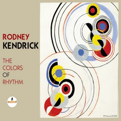 The Colors Of Rhythm Rodney Kendrick (Родни Кендрик): The Colors Of Rhythm