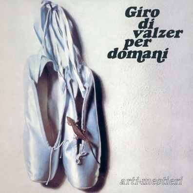 Arti + Mestieri (Арти Местиери): Giro Di Valzer Per Domani