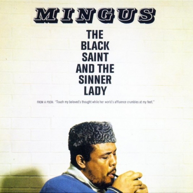 The Black Saint & The Sinner Lady Charles Mingus (Чарльз Мингус): The Black Saint & The Sinner Lady